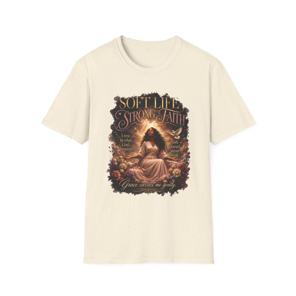 Soft Life Strong Faith Christian Inspirational Graphic Tee