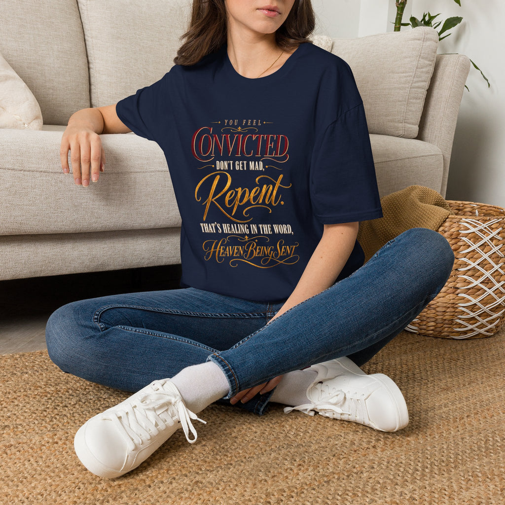 Convicted Don’t Get Mad Repent Christian T-Shirt