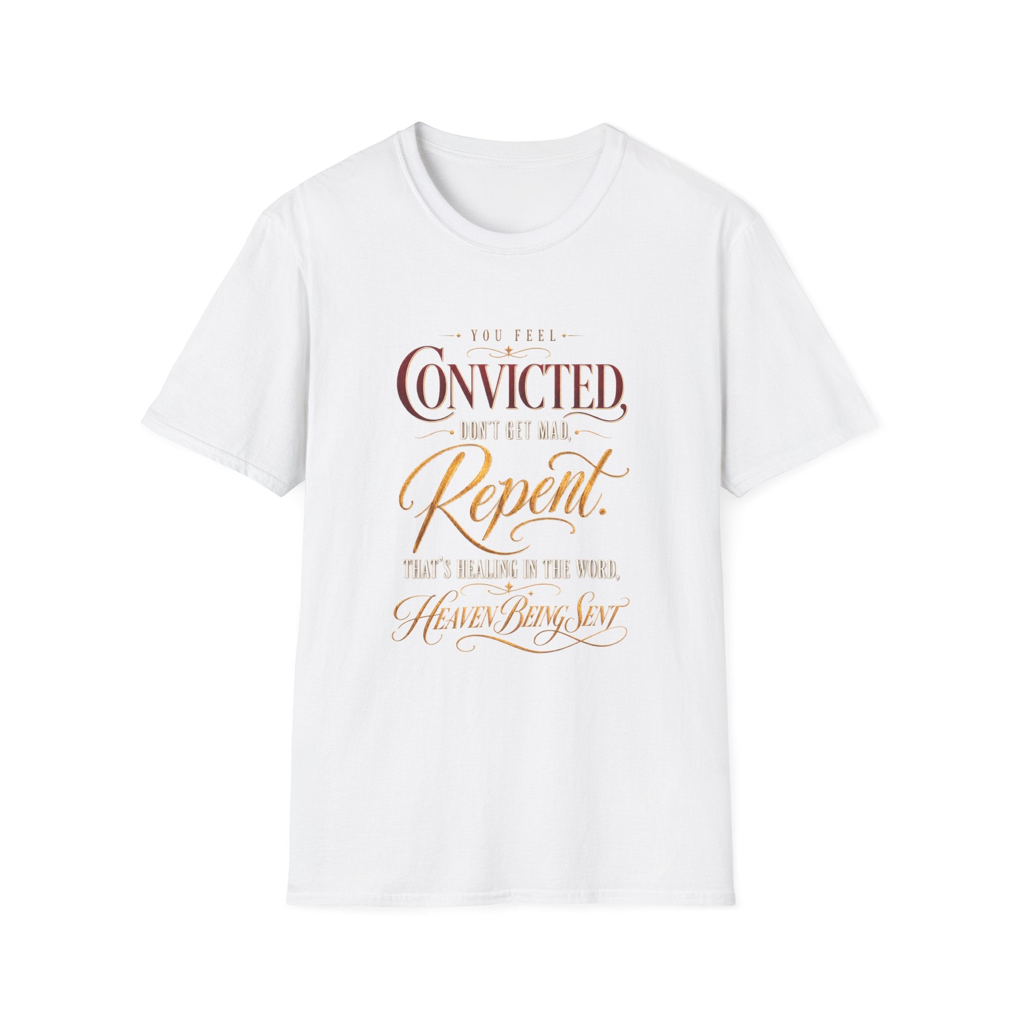 Convicted Don’t Get Mad Repent Christian T-Shirt