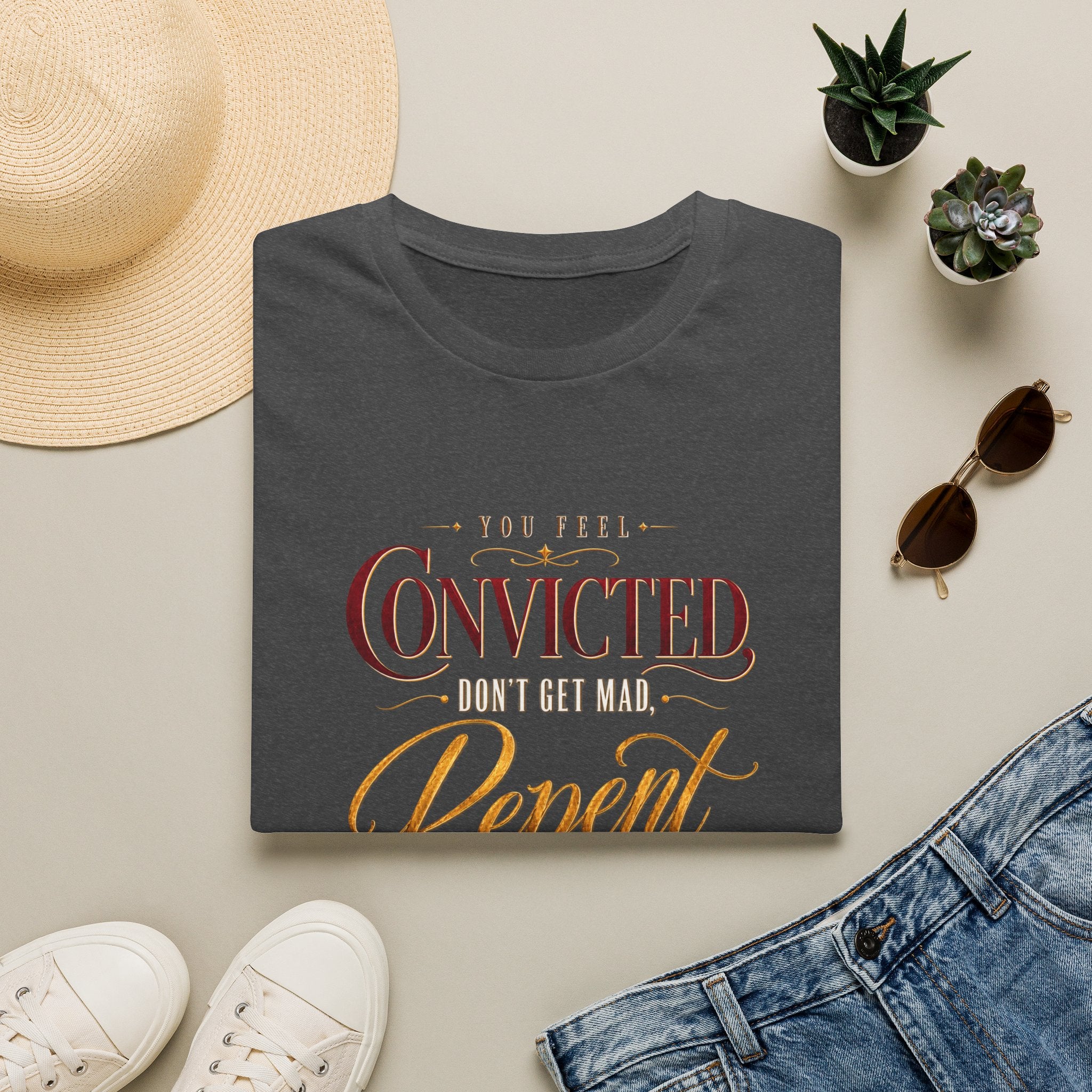 Convicted Don’t Get Mad Repent Christian T-Shirt
