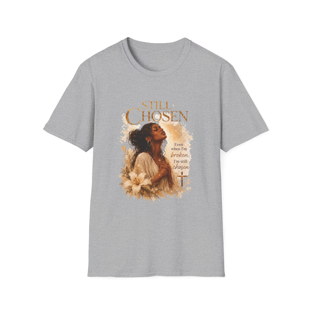 "Still Chosen" Inspirational Faith Graphic Tee