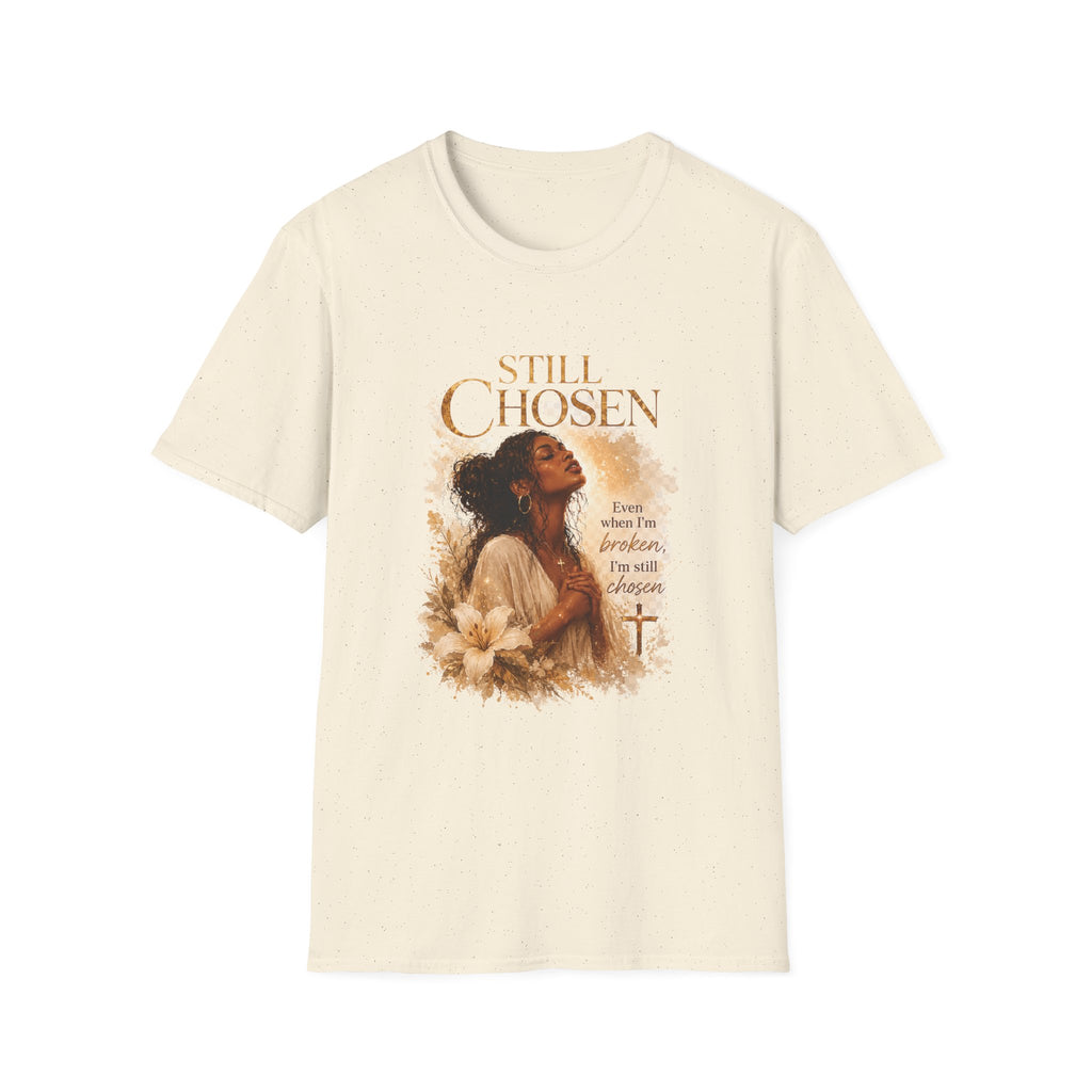 "Still Chosen" Inspirational Faith Graphic Tee
