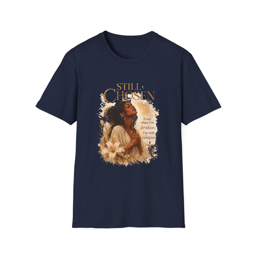 "Still Chosen" Inspirational Faith Graphic Tee