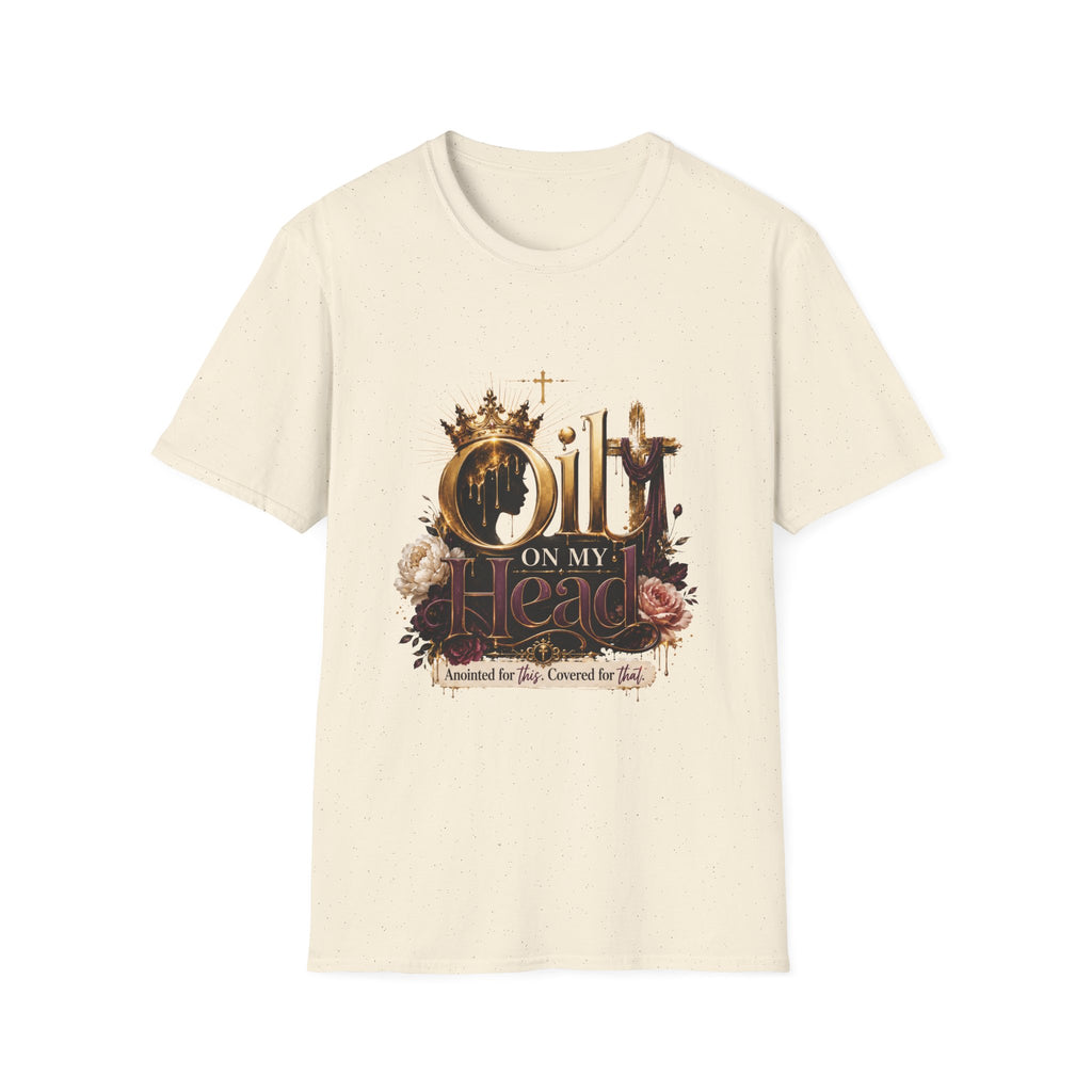 Oil On My Head T-Shirt — Christian Faith Crown Design