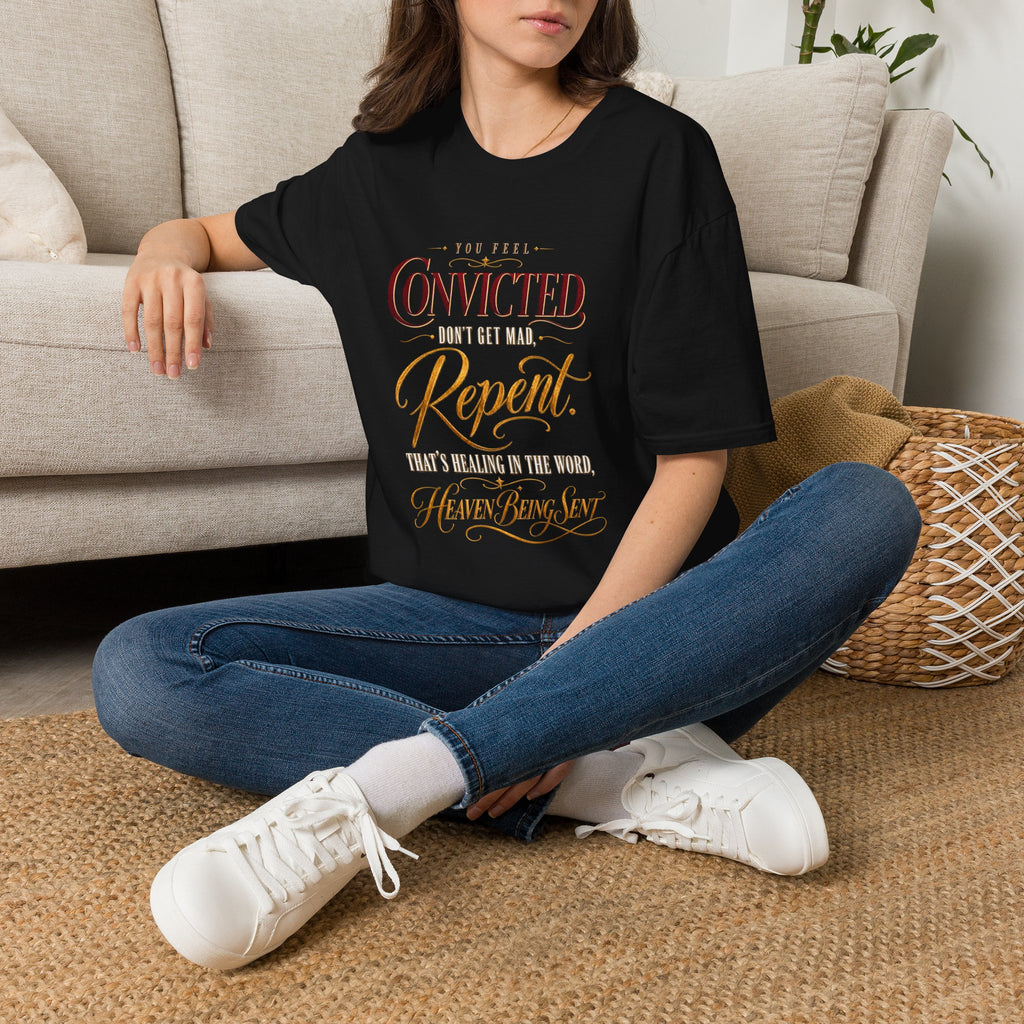 Convicted Don’t Get Mad Repent Christian T-Shirt