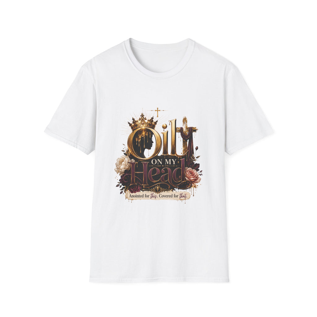 Oil On My Head T-Shirt — Christian Faith Crown Design