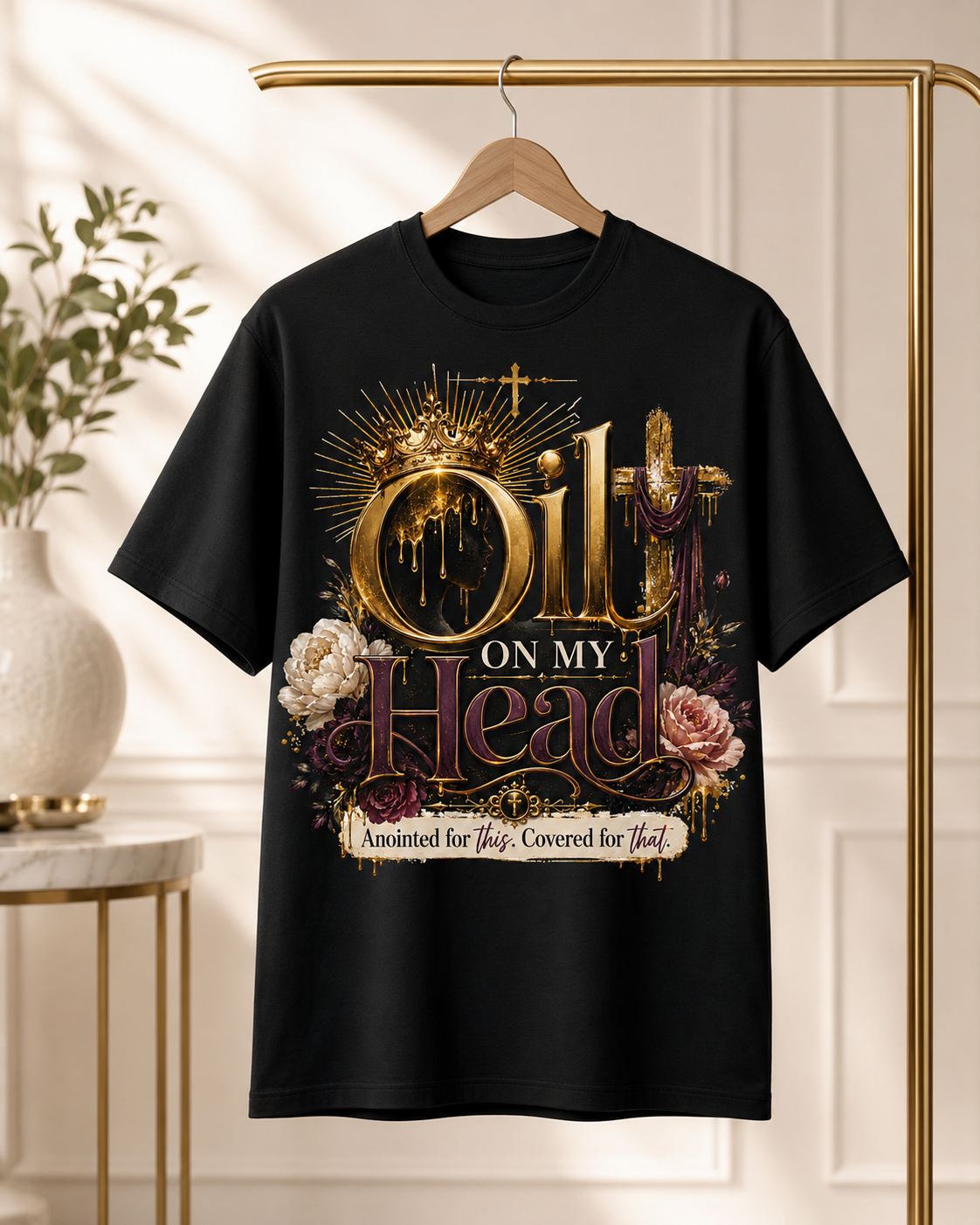 Oil On My Head T-Shirt — Christian Faith Crown Design